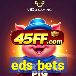 eds bets